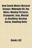 New South Wales musical groups: Midnight Oil, The Vines, Moving Pictures, Cryogenic, INXS, Mental As Anything, Hoodoo Gurus, Wolfmother