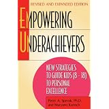Empowering Underachievers: New Strategies to Guide Kids (8-18) to Personal Excellence