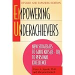Empowering Underachievers: New Strategies to Guide Kids (8-18) to Personal Excellence book cover