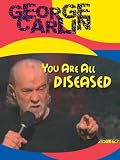 George Carlin: You Are All Diseased