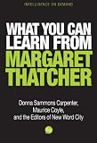 What You Can Learn from Margaret Thatcher