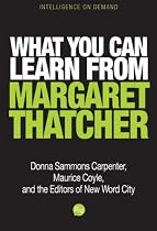 Click to Download Free Kindle Book -> What You Can Learn from Margaret Thatcher