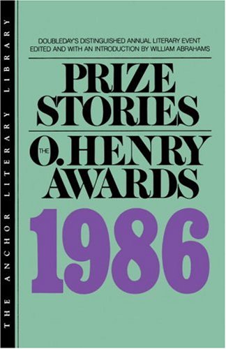 Prize Stories 1986: The O. Henry Awards (Prize Stories (O Henry Awards))