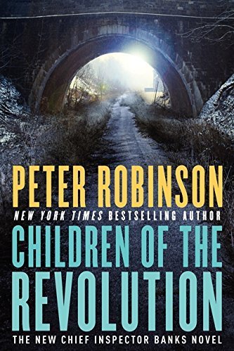 Children of the Revolution: An Inspector Banks Novel (Inspector Banks Novels) by Peter Robinson (2014-03-25)
