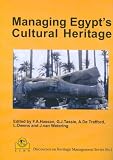 Managing Egypt's cultural heritage : proceedings of the first Egyptian Cultural Heritage Organisation Conference on Egyptian cultural heritage management