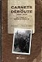 Carnets de d�route 1939-1940 : Lettres et r�cits in�dits