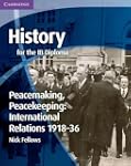 History for the IB Diploma: Peacemaki...