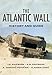 The Atlantic Wall: History and Guide