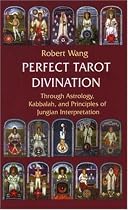Perfect Tarot Divination (Jungian Tarot Trilogy)