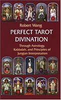 Perfect Tarot Divination (Jungian Tarot Trilogy)