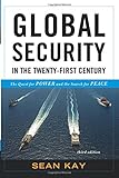 Global Security in the Twenty-First Century: The Quest for Power and the Search for Peace