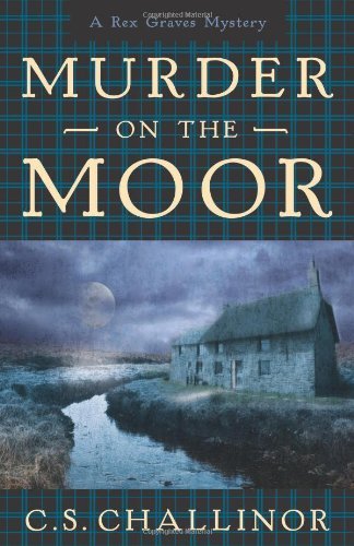 Murder on the Moor (Rex Graves Mystery series Book 4)