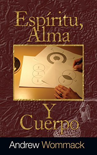 Esp?ritu, Alma, Y Cuerpo (Spirit, Soul, and Body) (Spanish Edition) by Andrew Wommack (2015-05-01)