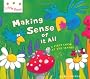 Making Sense of it All: A First Look at the Senses (Little Bees)