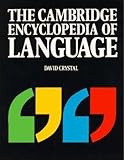The Cambridge encyclopedia of language