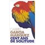 Cent Ans de Solitude (French edition of Cien Anos de Soledad)
