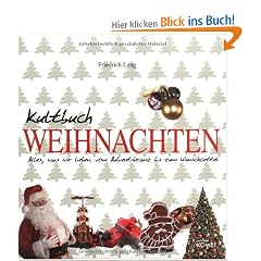 Kultbuch Weihnachten: Alles was wir lieben: vom Adventskranz bis zum Wunschzettel