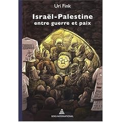 Isra�l - Palestine entre guerre et paix
