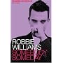 Robbie Williams: Somebody Someday