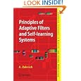 Principles of Adaptive Filters and Self-learning Systems... by Anthony Zaknich