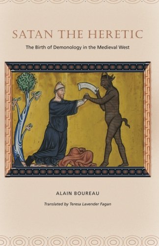 Satan the Heretic: The Birth of Demonology in the Medieval West