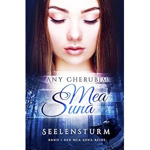 Mea Suna - Seelensturm: Band 1