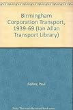 Birmingham Corporation transport 1939-1969