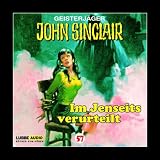 John Sinclair - Folge 57: Im Jenseits verurteilt (I/II). H�rspiel.
