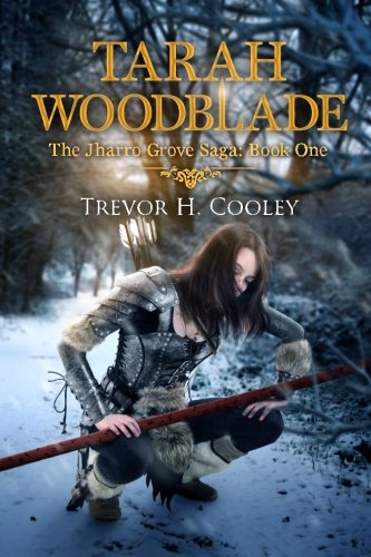 Tarah Woodblade: The Jharro Grove Saga (The Bowl of Souls) (Volume 6)