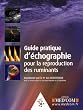 Guide pratique d'�chographie pour la reproduction des ruminants