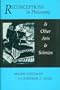 Reconceptions in Philosophy and Other Arts and Sciences