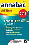 Acheter le livre Annabac 2012 Français 1re L,ES,S sujets et corrigés