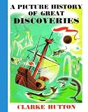 A Picture History of Great Discoveries