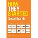How They Started: Global Brands
