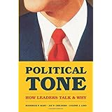 political tone how leaders talk and why chicago studies in american politics