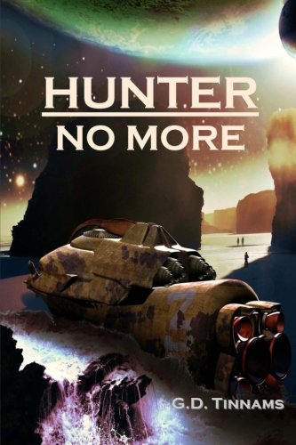 Hunter No More, by G.D. Tinnams