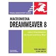 Macromedia Dreamweaver 8 for Windows And Macintosh by Tom/ Smith, Dori Negrino