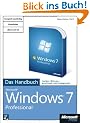 Microsoft Windows 7 Professional - Das Handbuch