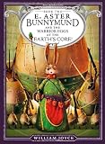 E. Aster Bunnymund and the Warrior Eggs at the Earth's Core! (Guardians of Childhood Chapter Books)
