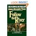 Follow the River (Turtleback School & Library Binding Edition)