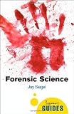 Forensic Science: A Beginner's Guide (Beginner's Guides (Oneworld))