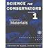 The Science For Conservators Series: Volume 1: An Introduction to Materials (Heritage: Care-Preservation-Management)