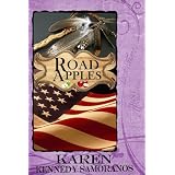 Road Apples ~ Karen Kennedy Samoranos