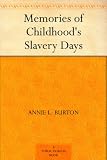 Memories of Childhoods Slavery Days