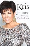  : Kris Jenner . . . And All Things Kardashian