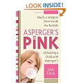 Asperger's in Pink: A Guidebook for Raising (or Being!) a Girl with Asperger's Syndrome