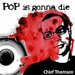 Pop Is Gonna Die [Explicit]