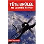 T�te br�l�e : Ma v�ritable histoire