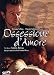 Ossessione D'Amore (2003)
