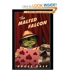 The Malted Falcon: From the Tattered Casebook of Chet Gecko, Private Eye (Chet Gecko Mysteries)